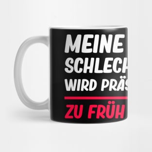 Lustige Sprüche I Schlechte Laune Viel Zu Müde Mug